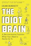 The Idiot Brain